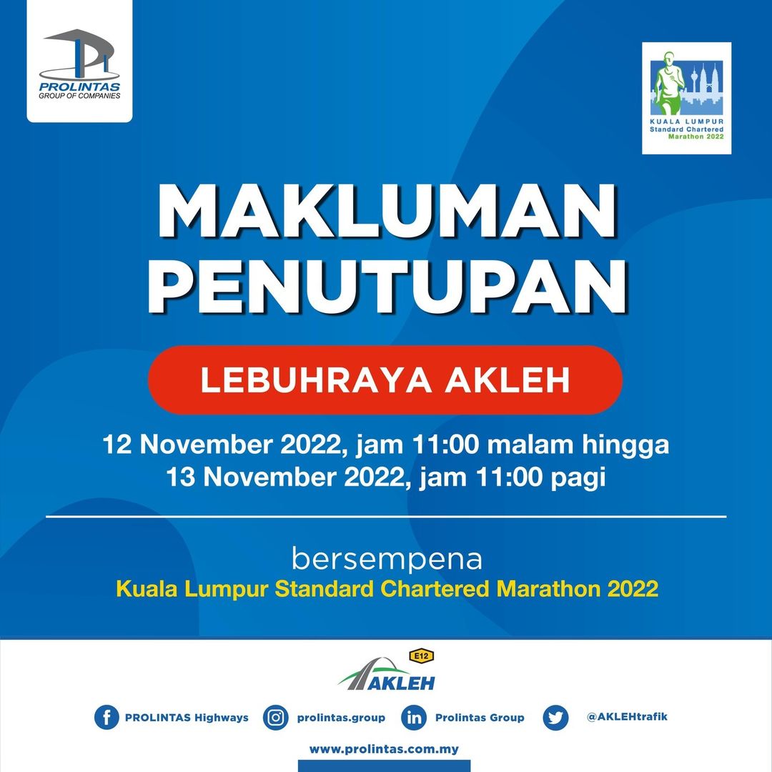 Penutupan sementara Lebuhraya AKLEH sempena Kuala Lumpur Standard Charted Marathon 2022 pada 12 & 13 November 2022